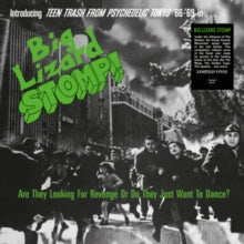 Various Artists - Big Lizard Stomp (teen Trash From Psychedelic Tokyo '66-'69)