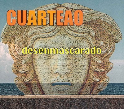 CUARTEAO - DESENMASCARADO
