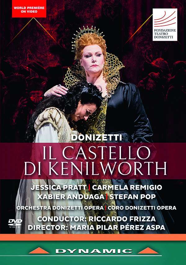 PRATT,JESSICA; CARMELA REMIGIO; XABIER ANDUAGA; STEFAN POP - DONIZETTI: IL CASTELLO DI KENILWORTH