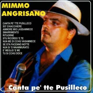 MIMMO,ANGRISANO - CANTA PE'TTE PUSILLECO
