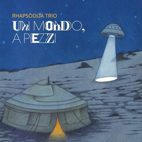 RHAPSODIJA TRIO - RHAPSODIJA TRIO: UN MONDO, A PEZZI
