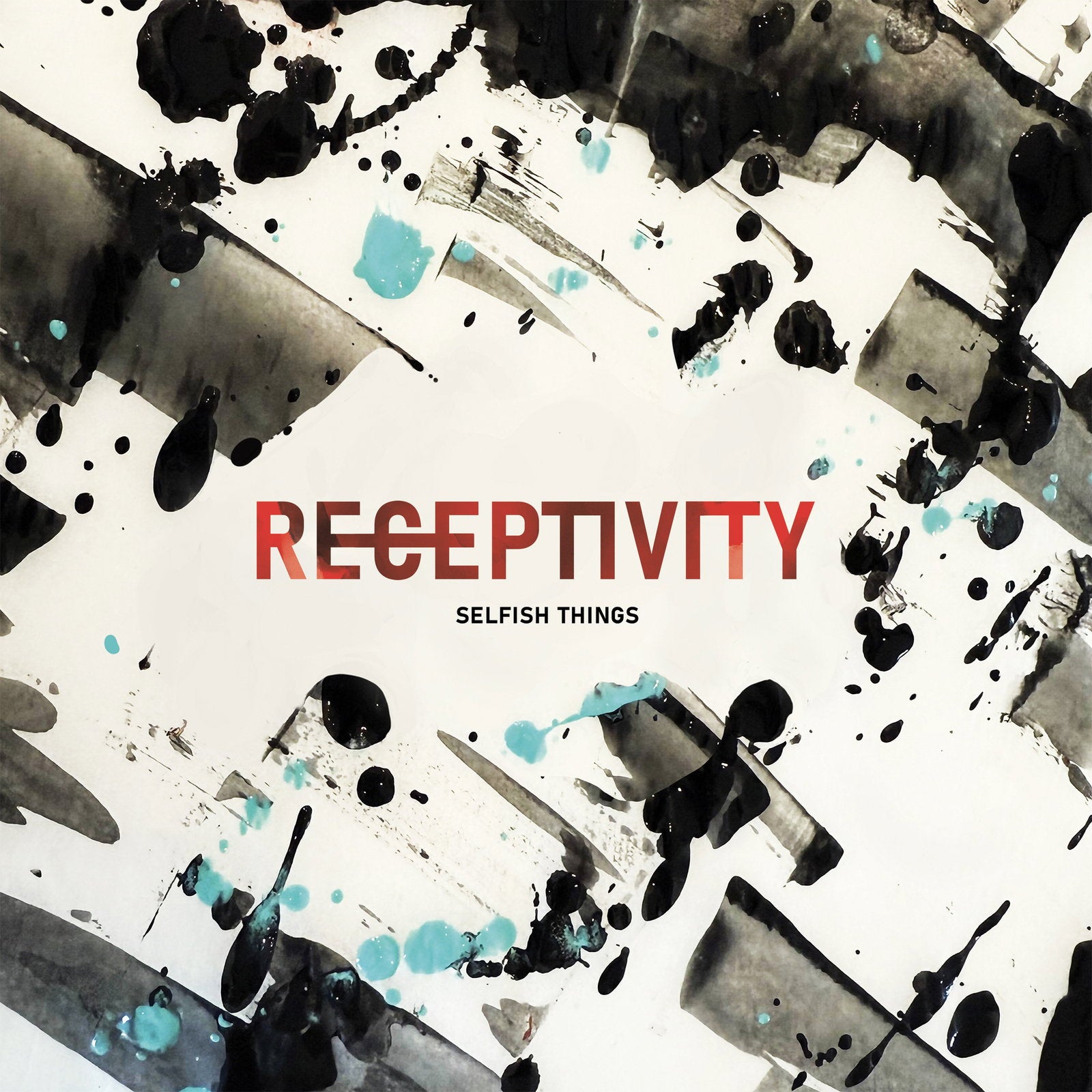 SELFISH THINGS - RECEPTIVITY