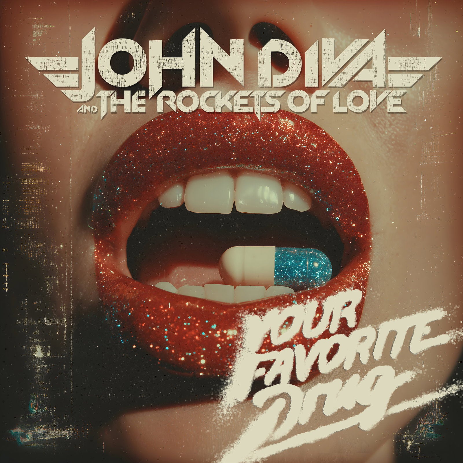 DIVA,JOHN & THE ROCKETS OF LOVE - YOUR FAVORITE DRUG