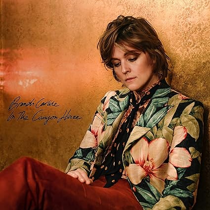 Brandi Carlile - In These Silent Days (Deluxe Edition) In The Canyon Haze - Music & Performance - CD