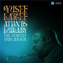 Lateef,yusef - Atlantis Lullaby - The Concert From Avignon (2cd)