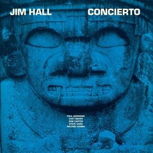 HALL,JIM - CONCIERTO - 50TH ANNIVERSARY (GATEFOLD EDITION)