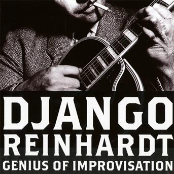 REINHARDT,DJANGO - GENIUS OF IMPROVISATION