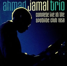 Jamal,ahmad Trio - Complete Live At The Spotlite Club 1958 (24bit Remaster)