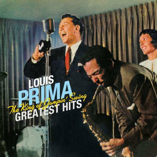 LOUIS PRIMA - KING OF JUMPIN' SWING: GREATEST HITS