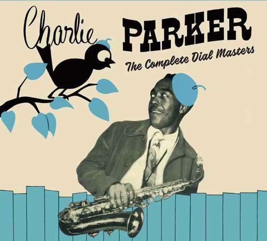 PARKER,CHARLIE - COMPLETE DIAL MASTERS (CENTENNIAL CELEBRATION COLLECTION) (2CD)