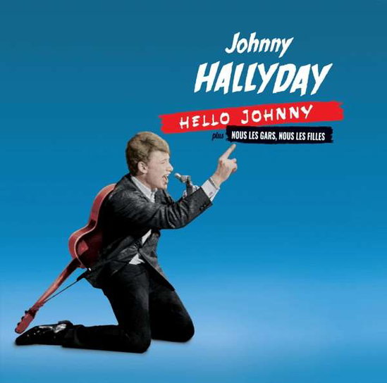 HALLYDAY,JOHNNY - HELLO JOHNNY / NOUS LES GARS, NOUS LES FILLES