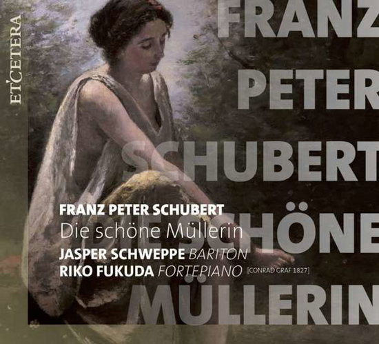 SCHWEPPE,JASPER; RIKO FUKUDA - SCHUBERT: DIE SCHONE MULLERIN