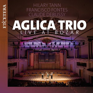 AGLICA TRIO / FRANCISCO FONTES - AGLICA TRIO: LIVE AT BOZAR