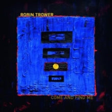 Trower,robin - Come & Find Me