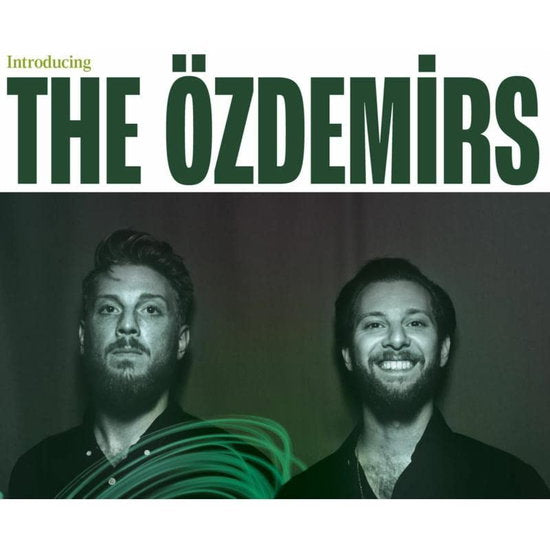 OZDEMIRS - INTRODUCING THE OZDEMIRS