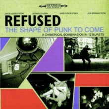 Refused - Shape Of Punk To Come