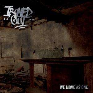 IRONED OUT - WE MOVE AS ONE