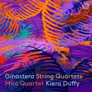 MIRO QUARTET / DUFFY,KIERA - GINASTERA: STRING QUARTETS