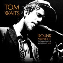 Waits,tom - Best Of Round Midnight Minneapolis Live 1975