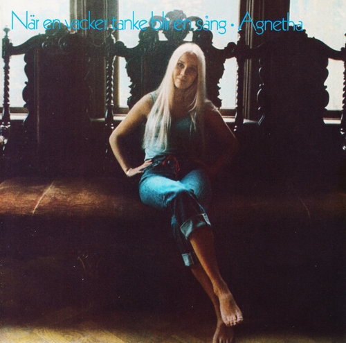 FALTSKOG,AGNETHA - NAR EN VACKER TANKE BLIK EN SANG