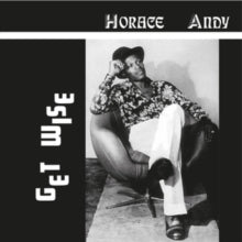 Horace,andy - Get Wise (orange Vinyl)