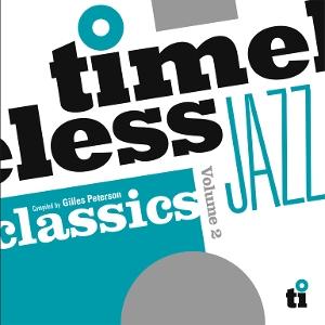 VARIOUS ARTISTS - TIMELESS JAZZ CLASSICS VOLUME 2 (COMPILED BY GILES PETTERSON) (2LP/180G)