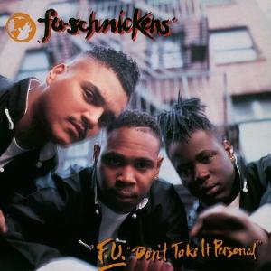 FU-SCHNICKENS - F.U. DON'T TAKE IT PERSONAL (180G)