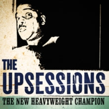 Upsessions - New Heavyweight Champion