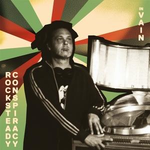 ROCKSTEADY CONSPIRACY - IN VAIN