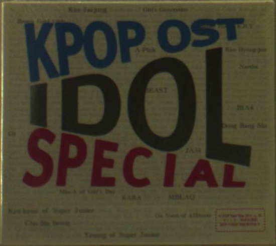 K-POP: IDOL SPECIAL O.S.T. - K-POP: IDOL SPECIAL O.S.T.