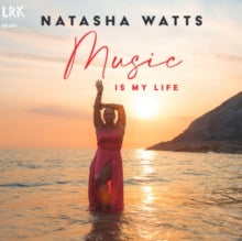 Watts,natasha - Music Is My Life