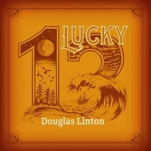 LINTON,DOUGLAS - LUCKY 13