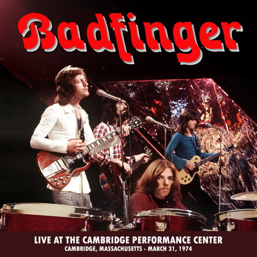 BADFINGER - LIVE AT THE CAMBRIDGE THEATER. MARCH 31 1974
