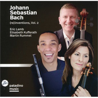 LAMB,ERIC; ELISABETH KUFFERATH; MARTIN RUMMEL - BACH: (RE)INVENTIONS, VOL. 2
