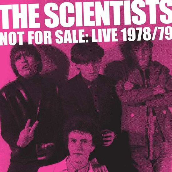 SCIENTISTS - NOT FOR SALE: LIVE '78/'79