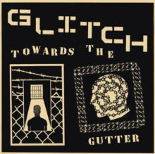 Glitch - Towards The Gutter