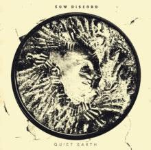 Sow Discord - Quiet Earth (import)