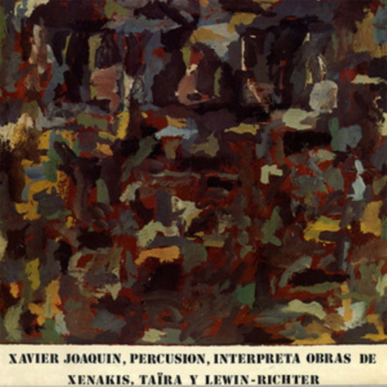 JOAQUIN,XAVIER - INTERPRETA OBRAS DE XENAKIS / TAIRA Y LEWIN