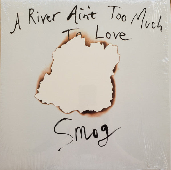 SMOG - RIVER AIN'T TOO MUCH TO LOVE