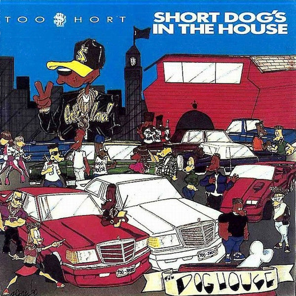 TOO $HORT - SHORT DOG�S IN THE HOUSE