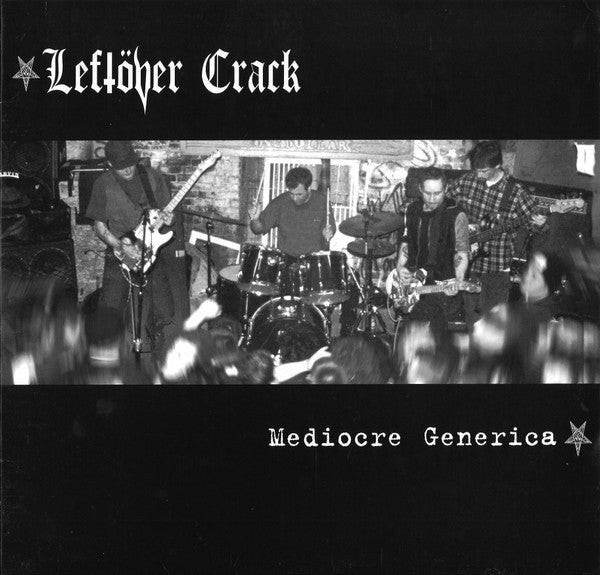 LEFTOVER CRACK - MEDIOCRE GENERICA