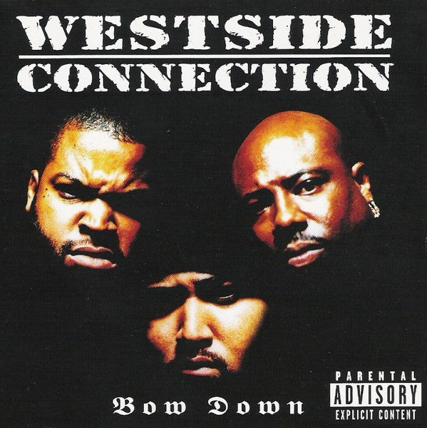 WESTSIDE CONNECTION - BOW DOWN