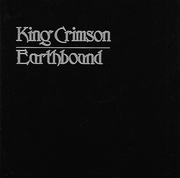 KING CRIMSON - EARTHBOUND (30TH ANNIVERSARY)