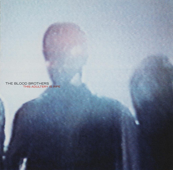 BLOOD BROTHERS - THIS ADULTERY IS RIPE