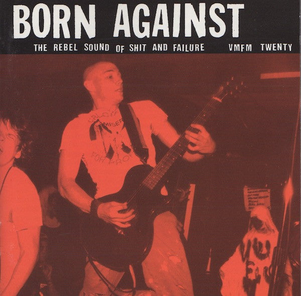 BORN AGAINST - REBEL SOUND OF SHIT & FAILURE