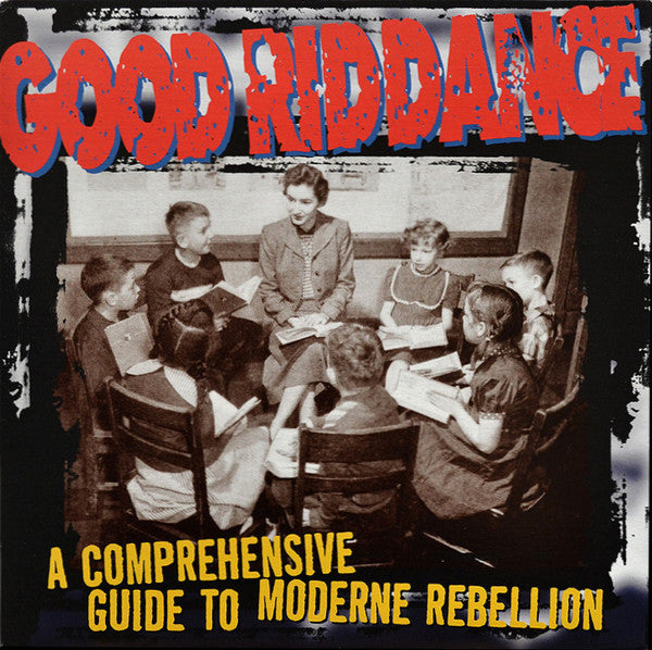 GOOD RIDDANCE - COMPREHENSIVE GUIDE