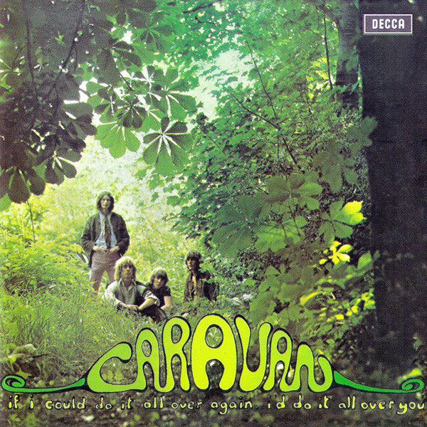 CARAVAN - IF I COULD DO IT ALL OVER AGAIN I'D DO IT