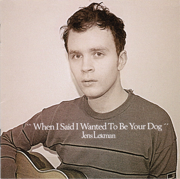 LEKMAN,JENS - WHEN I SAID I WANTED TO BE YOU