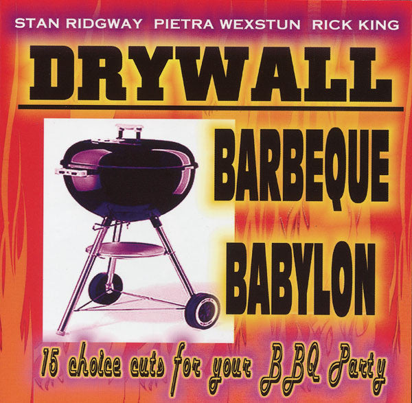 RIDGWAY,STAN & DRYWALL - BARBEQUE BABYLON