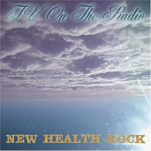 TV ON THE RADIO - NEW HEALTH ROCK